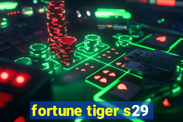 fortune tiger s29